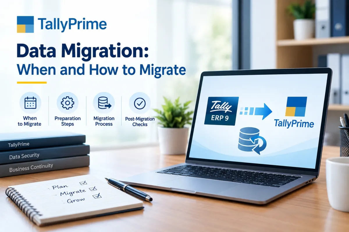 TallyPrime Data Migration: When and How to Migrate