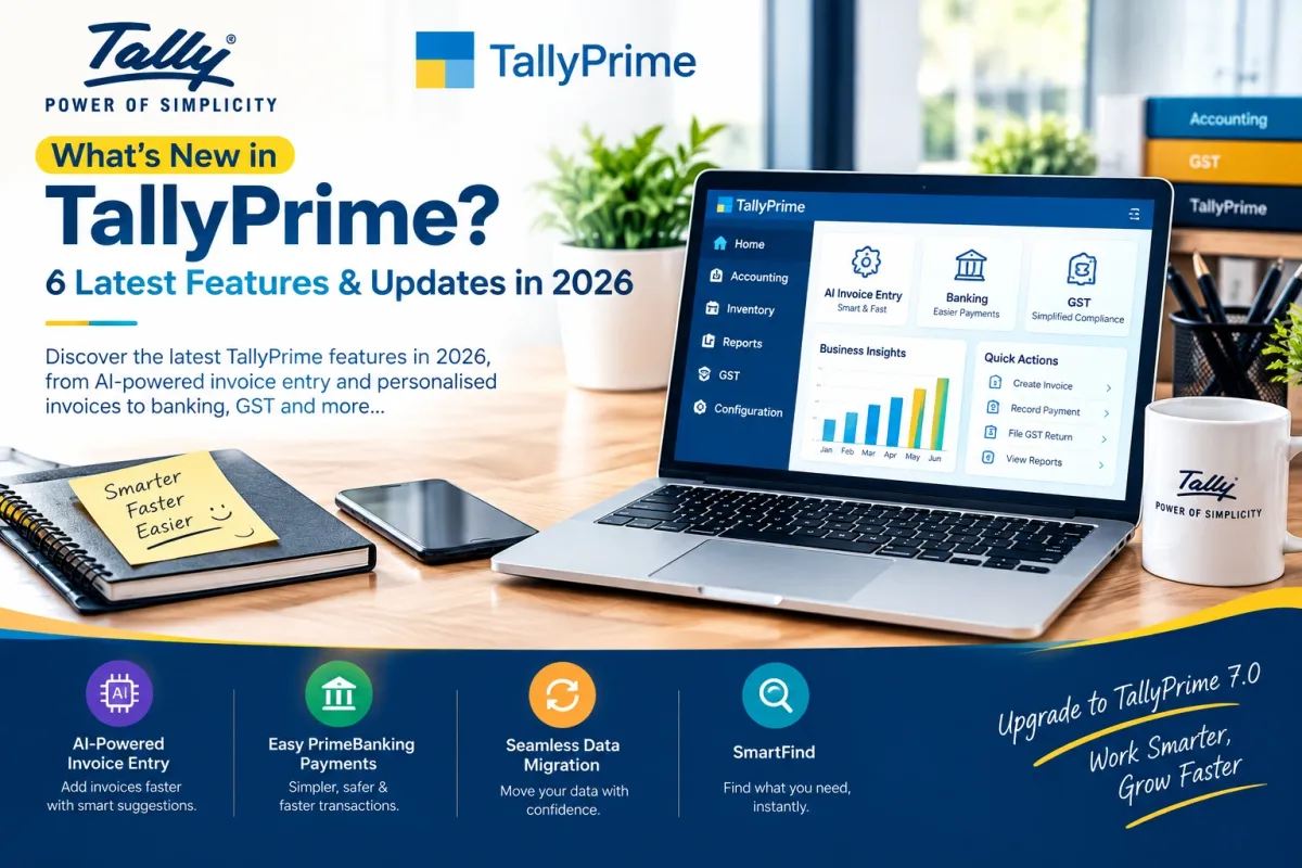 What’s New in TallyPrime? 6 Latest Features & Updates in 2026