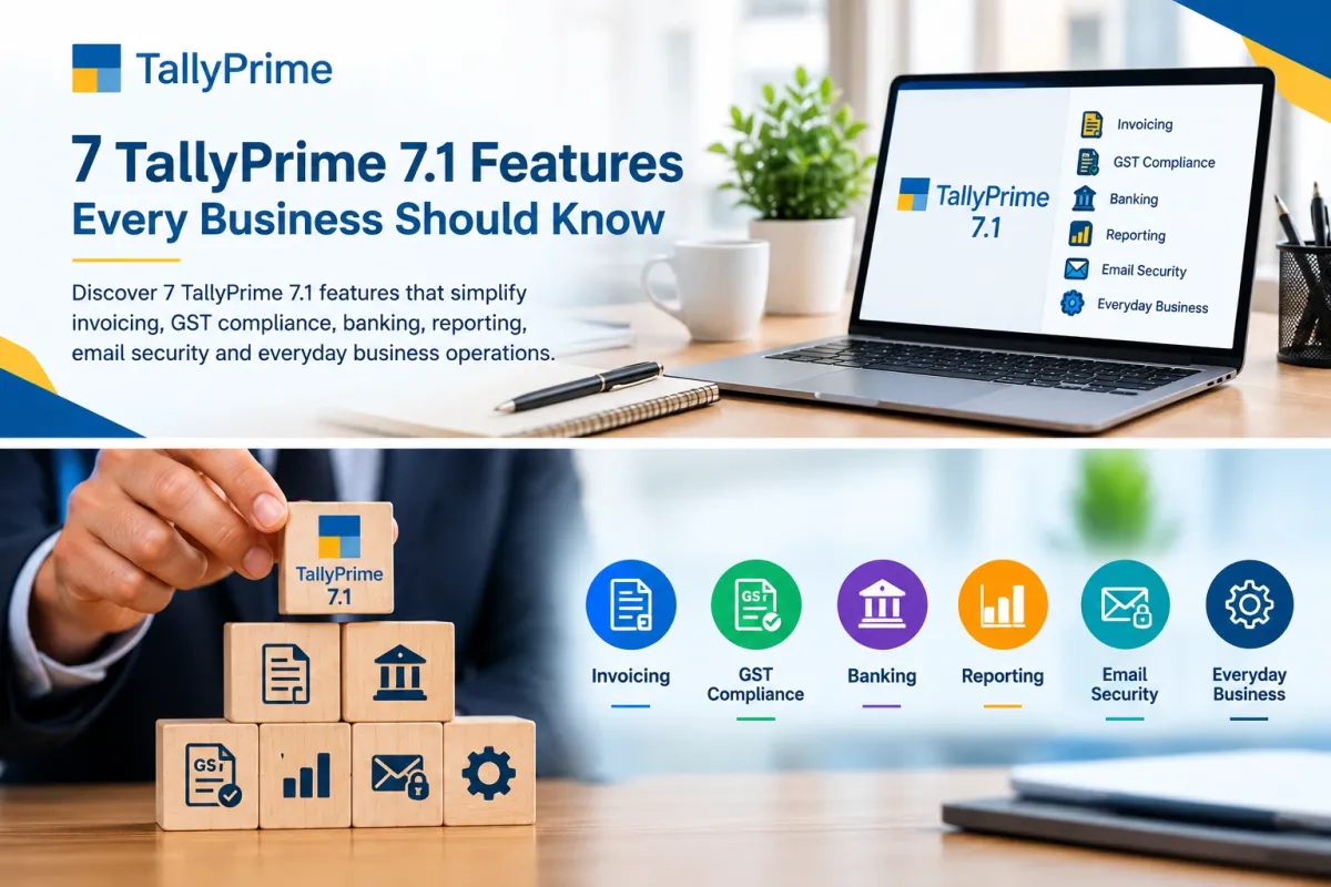 7 TallyPrime 7.1 Features Every Business Should Know